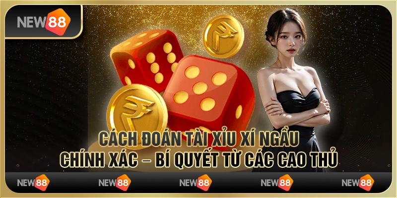 Cách đoán tài xỉu xí ngầu chính xác – Bí quyết từ các cao thủ