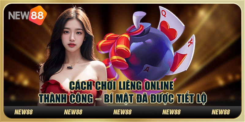 Cách chơi liêng online thành công – Bí mật đã được tiết lộ