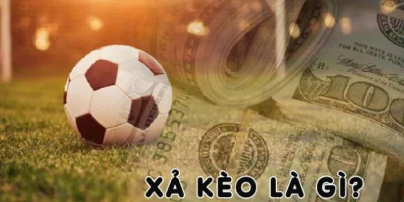 Tìm hiểu lý do nên xả kèo bóng đá