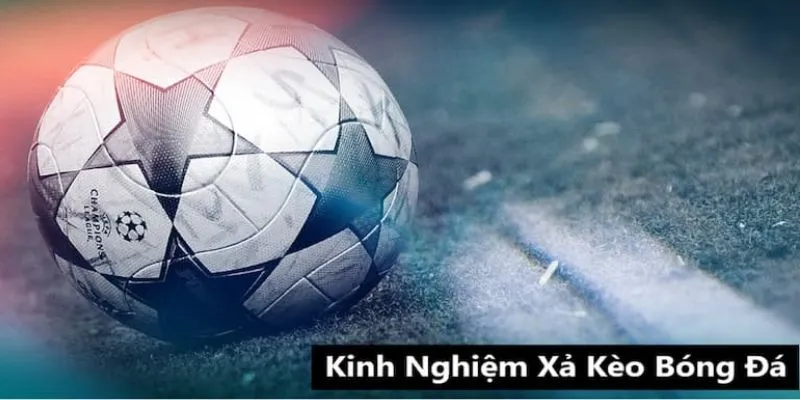 Khám phá các chiến lược xả kèo hiệu quả