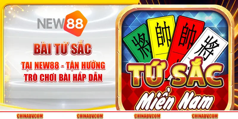 Bài Tứ Sắc tại New88 - Tận hưởng trò chơi bài hấp dẫn