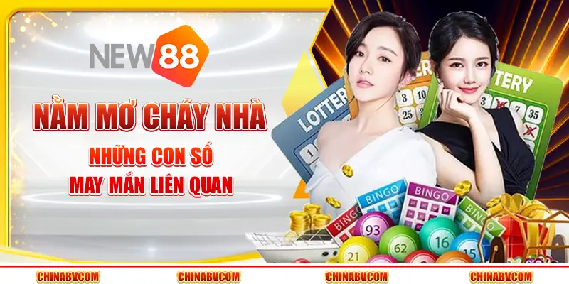Nằm mơ cháy nhà - Những con số may mắn liên quan