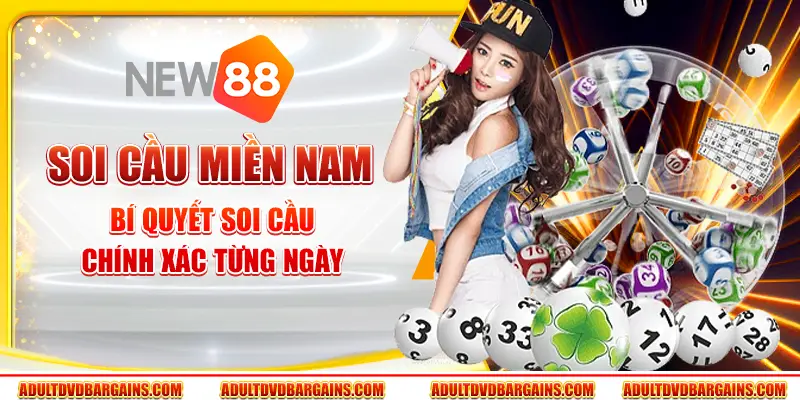 Soi cầu miền Nam - Bí quyết soi cầu chính xác từng ngày