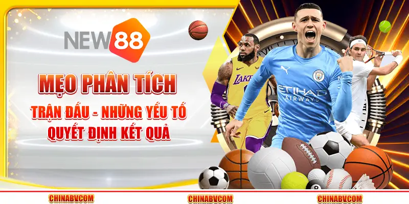 Mẹo phân tích trận đấu - Những yếu tố quyết định kết quả
