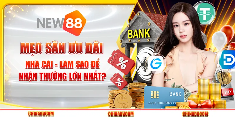 Mẹo săn ưu đãi nhà cái - Làm sao để nhận thưởng lớn nhất?