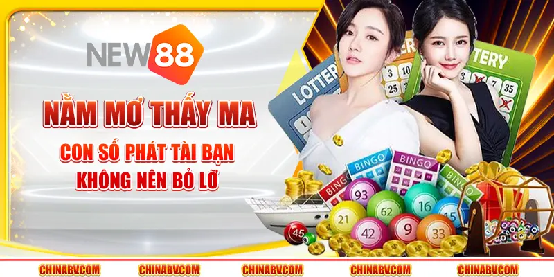 Nằm mơ thấy ma - Con số phát tài bạn không nên bỏ lỡ