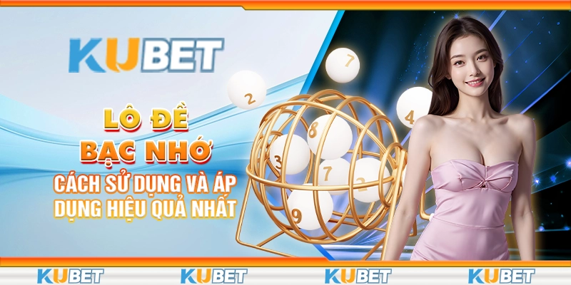 lo-de-bac-nho-cach-su-dung-va-ap-dung-hieu-qua-nhat