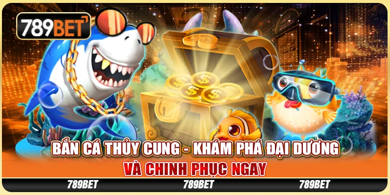Bắn cá thủy cung