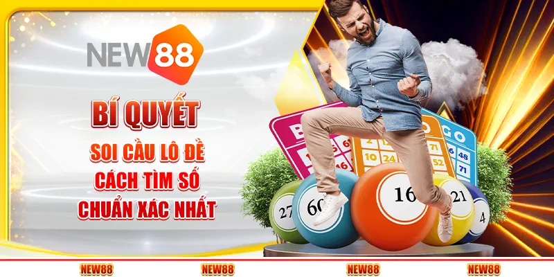 Bí quyết soi cầu lô đề - Cách tìm số chuẩn xác nhất