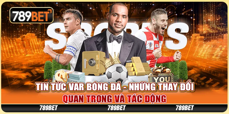 Tin Tức VAR Bóng Đá
