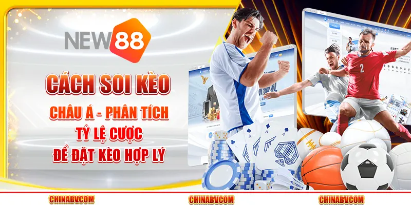 Cách soi kèo châu Á - Phân tích tỷ lệ cược để đặt kèo hợp lý