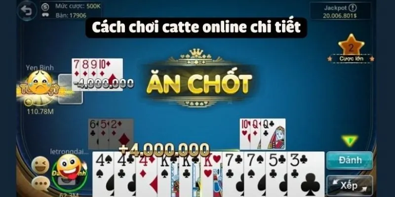 Tìm hiểu cách chơi game bài catte cơ bản