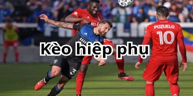 Tổng quan vài nét về kèo hiệp phụ