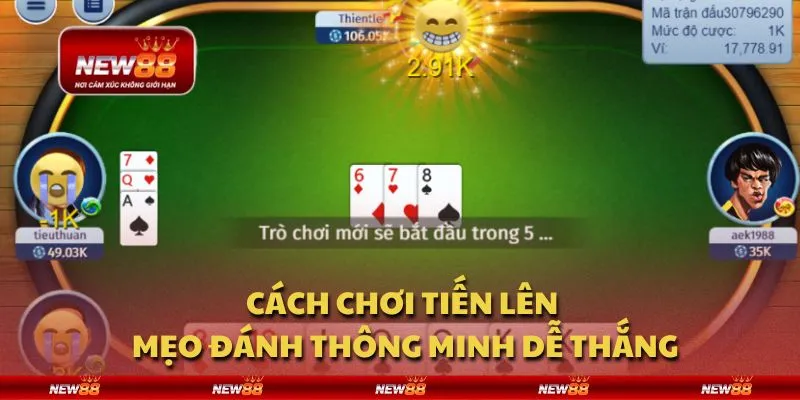 Cách chơi tiến lên - Mẹo đánh thông minh dễ thắng