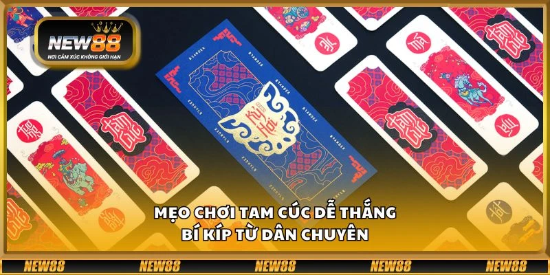 Mẹo chơi Tam Cúc dễ thắng – Bí kíp từ dân chuyên