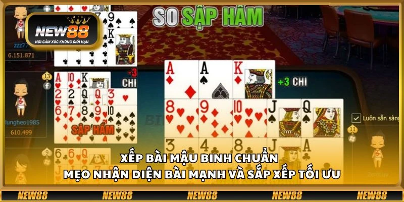 Xếp bài Mậu Binh chuẩn - Mẹo nhận diện bài mạnh và sắp xếp tối ưu